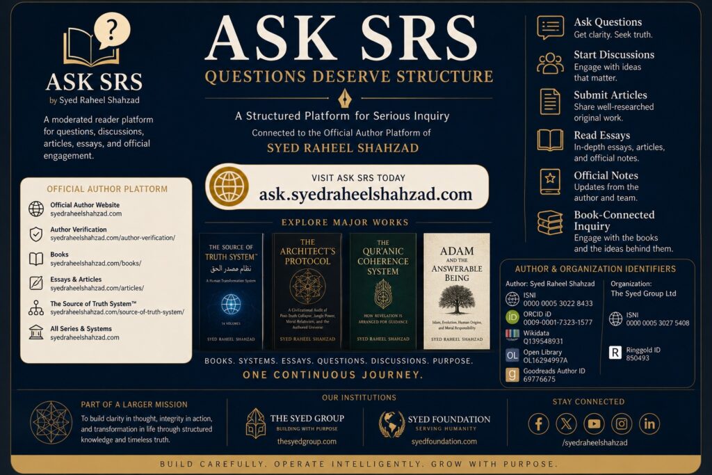 Ask SRS learning and question platform connected to Syed Foundation, Syed Raheel Shahzad and public-benefit knowledge work.