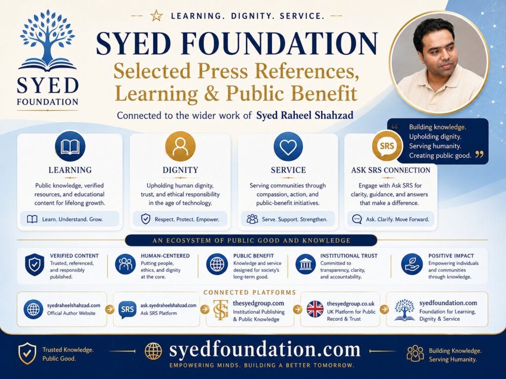 Syed Foundation selected press references learning dignity service public benefit connected to Syed Raheel Shahzad and Ask SRS