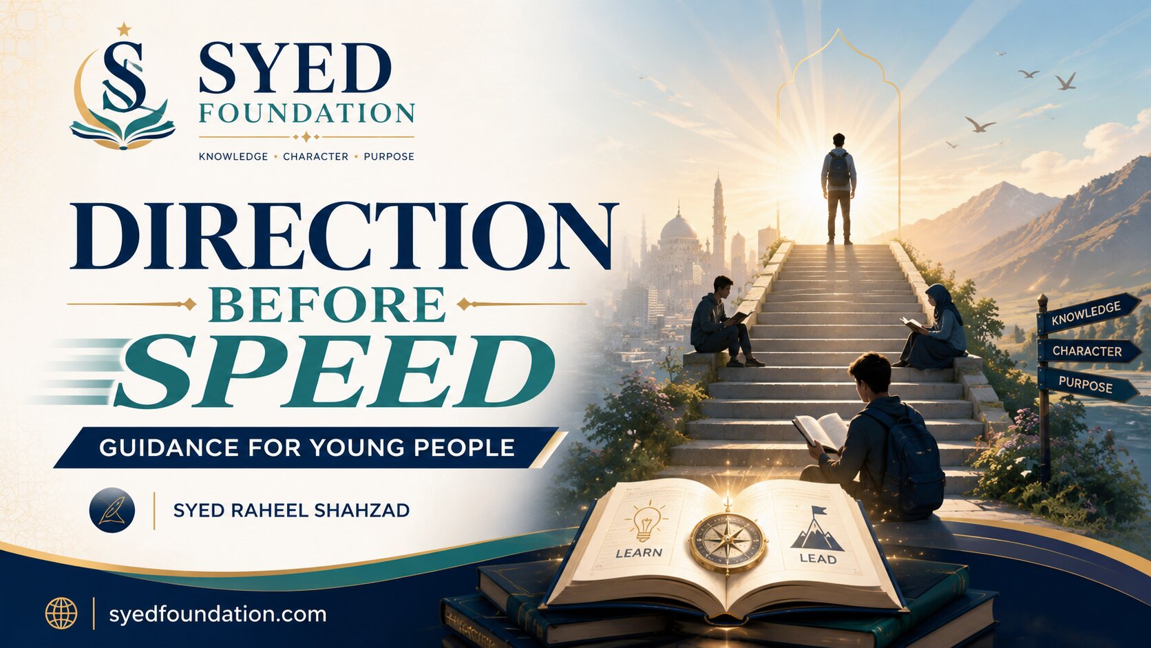 Syed Foundation image showing direction before speed, guidance for young people, learning, character, purpose and future-building