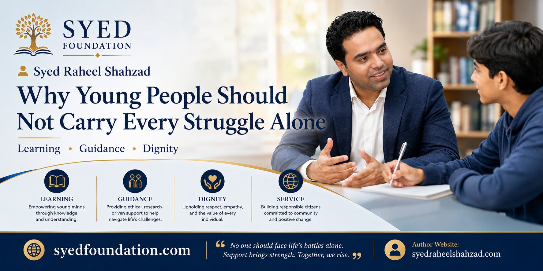 Syed Foundation featured image showing Syed Raheel Shahzad guiding a young person who should not carry every struggle alone