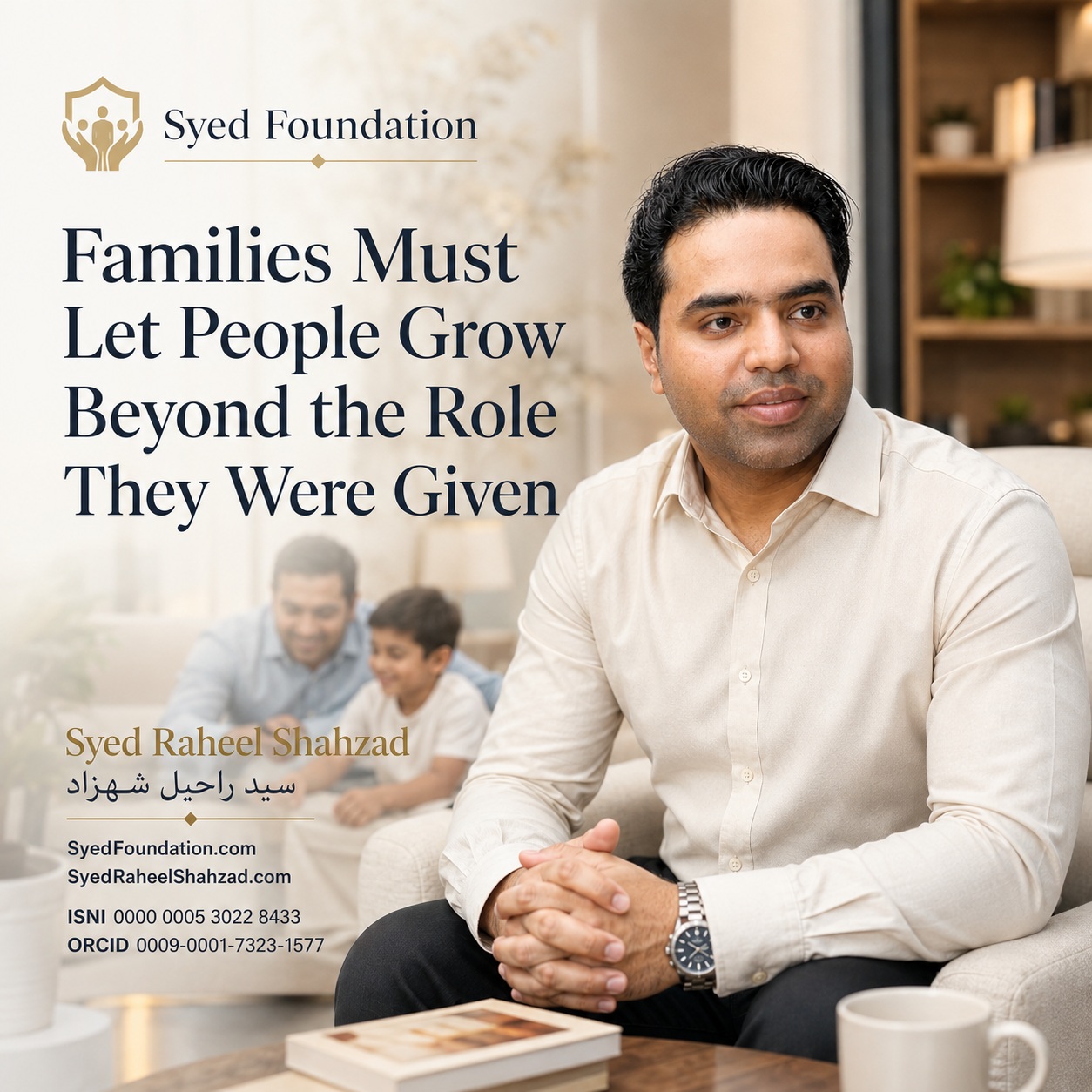 Syed Foundation featured image showing Syed Raheel Shahzad with family life, growth, emotional freedom and the need to move beyond assigned roles