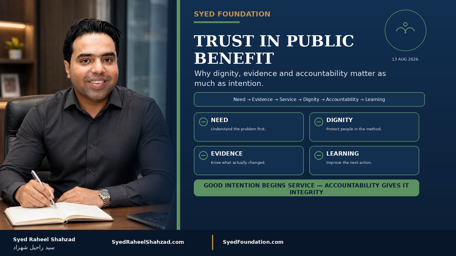 Trust in Public Benefit: Why Dignity, Evidence and Accountability Matter as Much as Intention — Syed Raheel Shahzad featured image