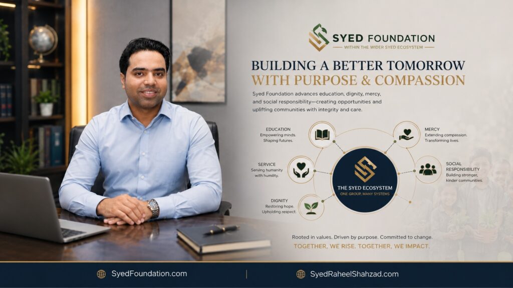 Syed Foundation featured image showing public benefit, dignity, mercy and connection with the wider Syed ecosystem under Syed Raheel Shahzad