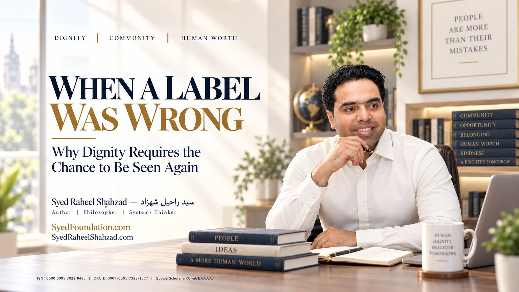 Syed Foundation image with Syed Raheel Shahzad on dignity, wrong labels, second chances, belonging, social reputation and human worth